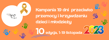 Kampania 19 dni przeciwko przemocy i krzywdzeniu dzieci i młodzieży